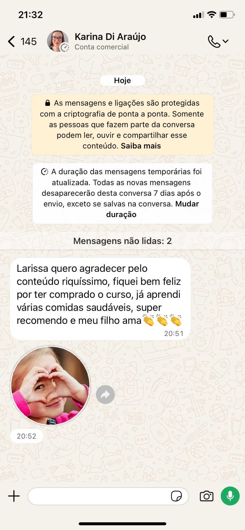 Print de WhatsApp de Karina Di Araújo: Larissa, quero agradecer pelo conteúdo riquíssimo, fiquei bem feliz por ter comprado o curso, já aprendi várias comidas saudáveis, super recomendo e meu filho ama.